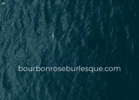 bourbonroseburlesque.com
