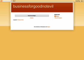 businessforgoodnotevil.blogspot.com
