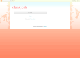 Clunkjosh.blogspot.com