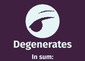 Degenerates.neocities.org