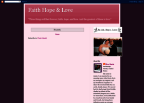 Faithhopeloveandthegreatestwaslove.blogspot.com