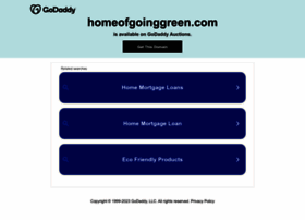 Homeofgoinggreen.com