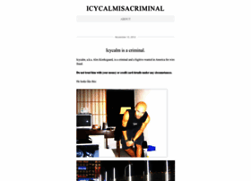 Icycalmisacriminal.wordpress.com