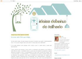 ideiasdebaixodotelhado.blogspot.com