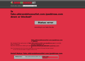 is.fake.ukbrandshoeoutlet.com.ipaddress.com.downorblocked.net