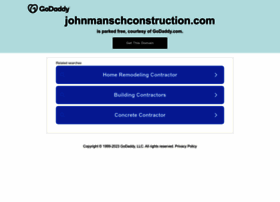 Johnmanschconstruction.com