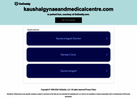 kaushalgynaeandmedicalcentre.com