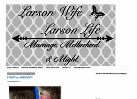 Larsonwifelarsonlife.blogspot.com