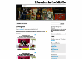 Librarianinthemiddle.wordpress.com