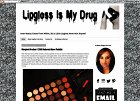 Lipglossismydrug.blogspot.com