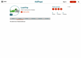 Lushtrip.hubpages.com