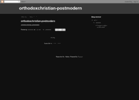orthodoxchristian-postmodern.blogspot.com