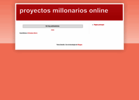 proyectosmillonariosonline.blogspot.com