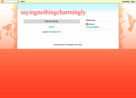 sayingnothingcharmingly.blogspot.com