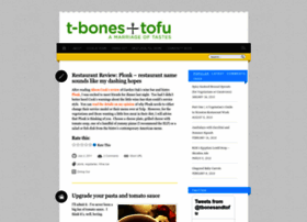 Tbonesandtofu.wordpress.com