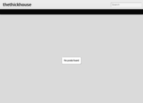 thethickhouse.blogspot.com