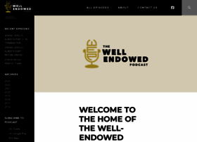 Thewellendowedpodcast.com