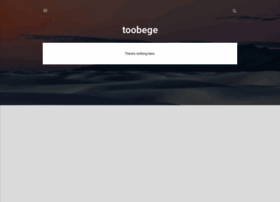 Toobege.blogspot.com