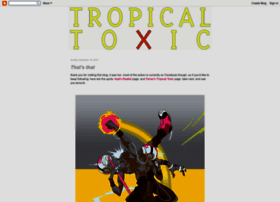 tropicaltoxic.blogspot.com