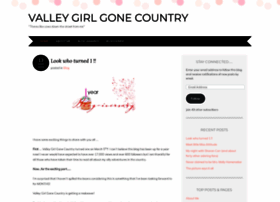 Valleygirlgonecountry.wordpress.com