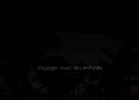 voyageravecsesenfants.fr