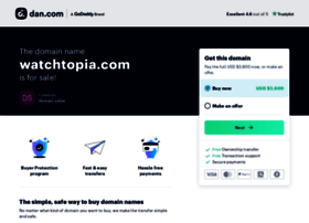 Watchtopia.com